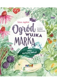 Ogrd wujka Marka. Mici ratuje wiat