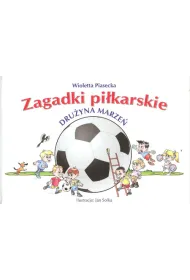 Zagadki pi�karskie. Dru�yna marze�