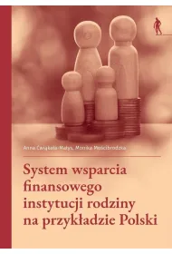 System wsparcia finansowego instytucji rodziny na przyk�adzie Polski