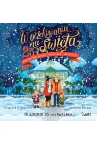 Audiobook W oczekiwaniu na �wi�ta. 25 opowie�ci o tradycjach i zwyczajach �wi�tecznych mp3