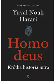 Homo deus. Kr�tka historia jutra