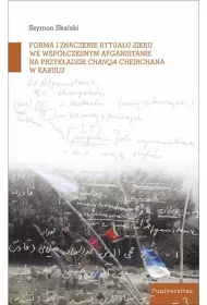 Forma i znaczenie rytua�u zikru we wsp�czesnym Afganistanie na przyk�adzie chanqa Chejchane w Kabul