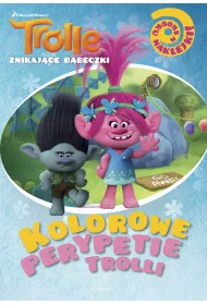 Trolle. Kolorowe perypetie trolli. Znikajce babeczki