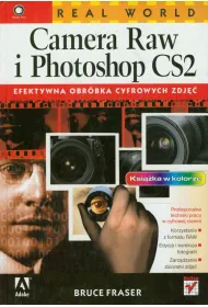 Real World Camera Raw i Photoshop CS2. Efektywna obr�bka cyfrowych zdj�� *