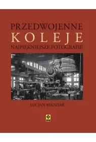 Przedwojenne koleje najpi�kniejsze fotografie