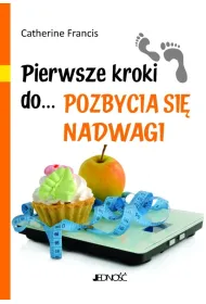 Pierwsze kroki do... pozbycia si� nadwagi