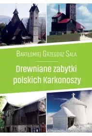 Drewniane zabytki polskich Karkonoszy