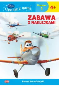 Disney. Ucz si� z nami. Samoloty. Zabawa naklejkami