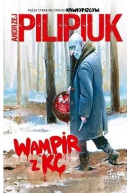 Wampir z KC. Cykl z Wampirem. Tom 3