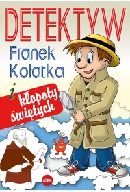 Detektyw Franek Ko�atka i k�opoty �wi�tych