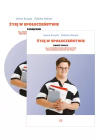 Pakiet yj w spoeczestwie. Podrcznik i karty pracy dla uczniw szk specjalnych przysposabiajcych do pracy