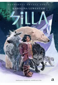 Silla. Opowieci wiata Zorzy. Tom 1