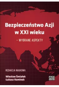 Bezpiecze�stwo Azji w XXI wieku &ndash; wybrane aspekty