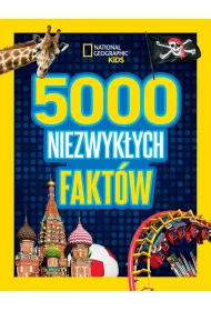 National Geographic Kids. 5000 niezwyk�ych fakt�w