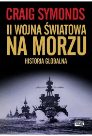II wojna wiatowa na morzu. Historia globalna