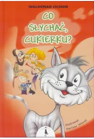 Co sycha, Cukierku?