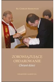 Zobowi�zuj�ce obdarowanie. Chrzest dzieci