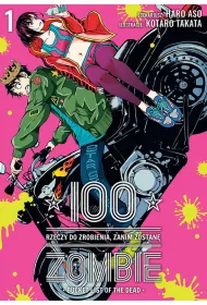 100 rzeczy do zrobienia, zanim zostan� zombie. Tom 1