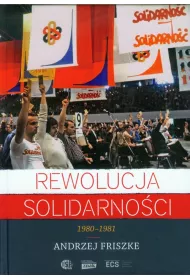 Rewolucja Solidarno�ci. 1980-1981