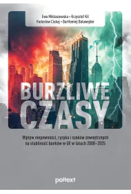 Burzliwe czasy. Wp�yw niepewno�ci, ryzyka i szok�w zewn�trznych na stabilno�� bank�w w UE w latach 2
