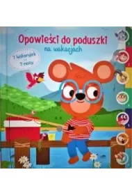 Opowie�ci do poduszki. Na wakacjach