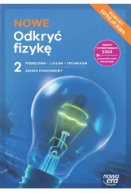 NOWE Odkry� fizyk� 2. Podr�cznik. Liceum i technikum. Zakres podstawowy. Edycja 2024