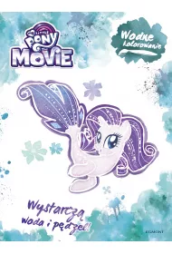My Little Pony The Movie. Wodne kolorowanie