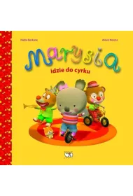 Marysia. Marysia idzie do cyrku