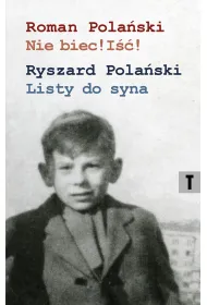 Nie biec! I��! / Listy do syna