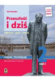 Przeszo i dzi. Podrcznik dla szkoy ponadpodstawowej. Klasa 2. Cz 2. Zakres podstawowy i rozszerzony