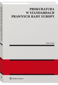 Prokuratura w standardach prawnych Rady Europy