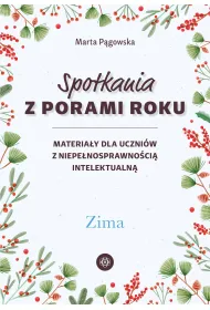 Spotkania z porami roku Zima materia�y dla uczni�w z niepe�nosprawno�ci� intelektualn�