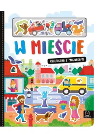 W mie�cie. Ksi��eczka z magnesami