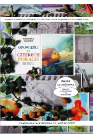 Opowie�ci o czterech porach roku z kolorowank�