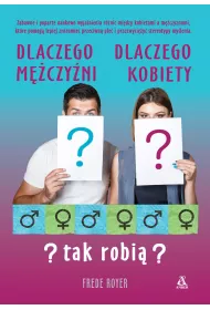Dlaczego mczyni, dlaczego kobiety - tak robi?