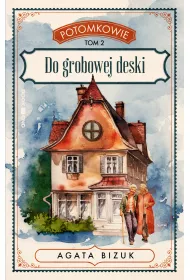 Potomkowie T.2 Do grobowej deski DL