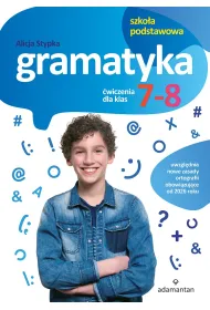 Gramatyka. �wiczenia dla klas 7-8 szko�y podstawowej