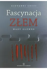 Fascynacja Z�em. Wady g��wne