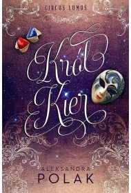 Kr�l kier. Circus Lumos. Tom 1
