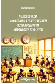 Neuroedukacja jako strategia pracy z uczniem do�wiadczaj�cym niepowodze� szkolnych