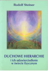 Duchowe hierarchie i ich odzwierciedlenie w �wiecie fizycznym
