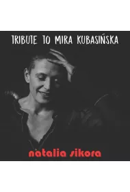 Tritube to Mira Kubasi�ska (CD)