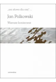 "ani s�owa dla niej" Wiersze konieczne