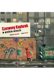 Czerwony Kapturek w wielkim mie�cie