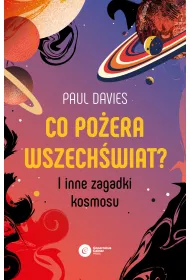 Co poera wszechwiat? I inne zagadki kosmosu
