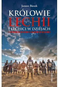 Kr�lowie Lechii i Lechici w dziejach