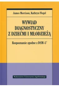 Wywiad diagnostyczny z dziemi i modzie. Rozpoznanie zgodne z DSM-5