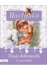 Martynka. Twoje dobranocki. 16 fascynuj�cych opowiada�)