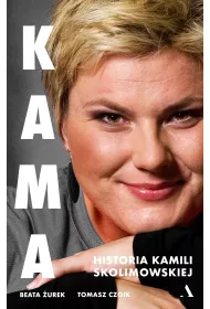 Kama. Historia Kamili Skolimowskiej