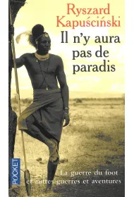 LF Kapu�ci�ski, Il n'y aura pas de Paradis /polonica/